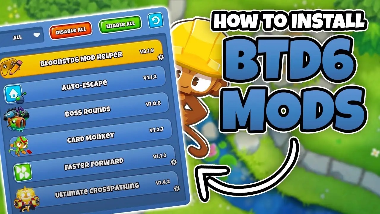 Instructions on how to install BTD6 mods with a list of mods including BloonsTD6 Mod Helper, Auto-Escape, Boss Rounds, Card Monkey, Faster Forward, and Ultimate Crosspathing. The image features a character wearing a construction helmet and a colorful interface.