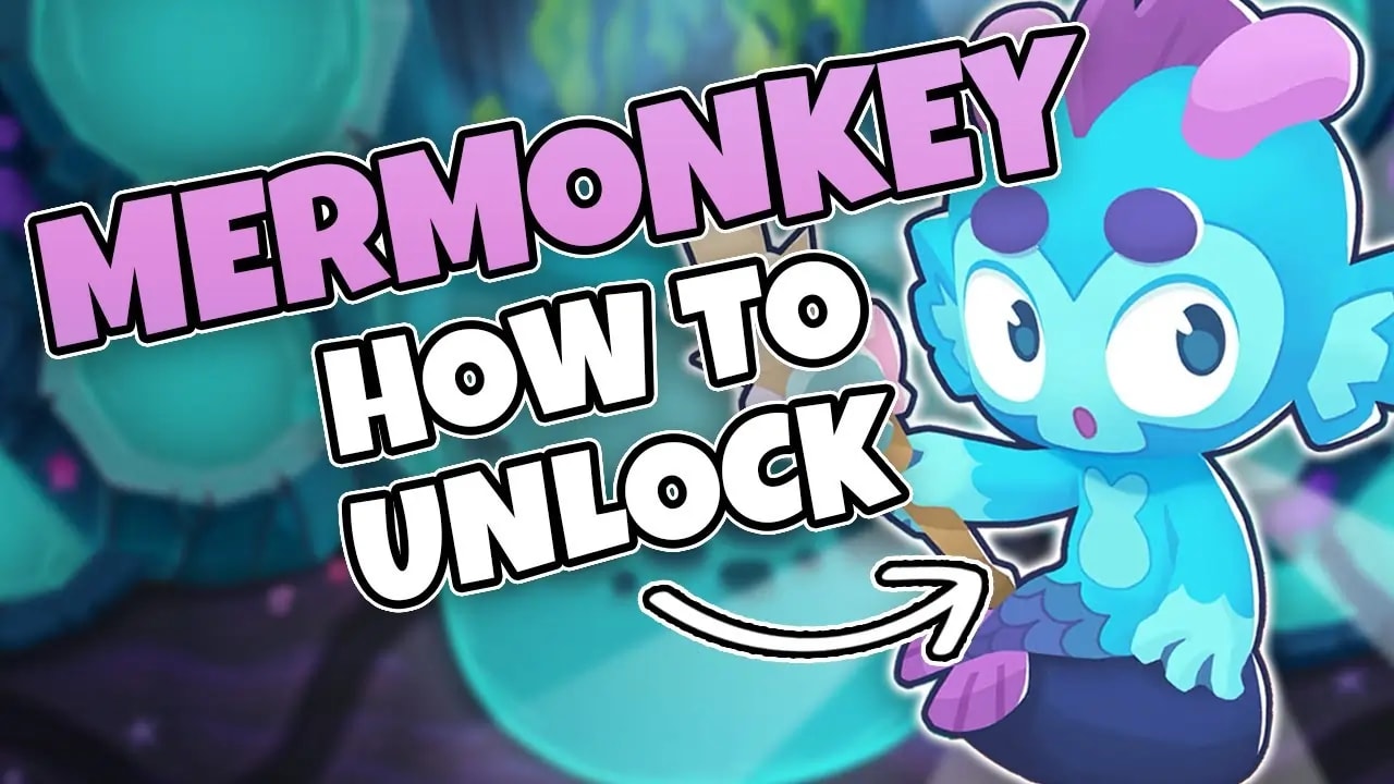 Thumbnail image for a guide on how to unlock the Mermonkey in Bloons TD 6 update 44. It features a cartoon-style Mermonkey character on the right and the text 'MERMONKEY HOW TO UNLOCK' in bold letters.